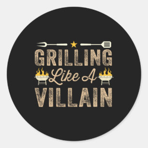 Grillen wie ein Bösewicht Bbq Barbecue Grillen Smo Runder Aufkleber