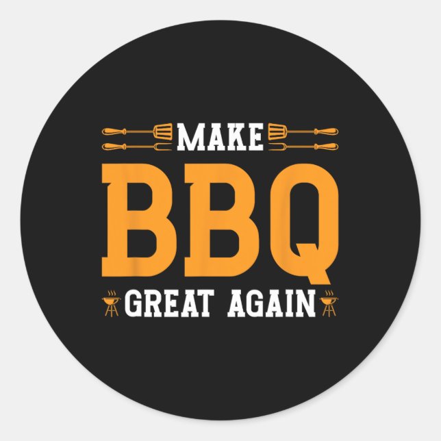Grillen wieder großartig machen - Trump, der Barbe Runder Aufkleber (Vorderseite)