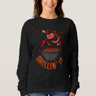 Grillin It Grill and Grill Sweatshirt