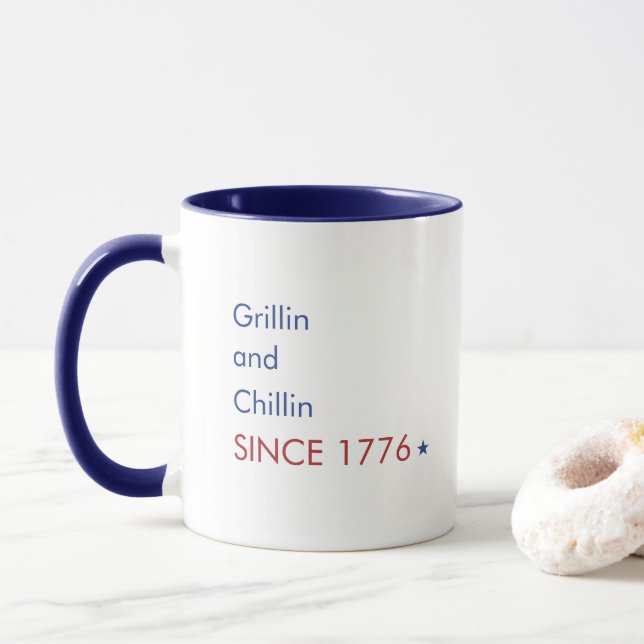 Grillin und Chillin seit 1776 lustig 4. Juli Tasse (Mit Donut)