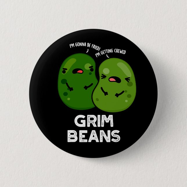 Grim Beans Funny Veggie Puns Dark BG Button (Vorderseite)