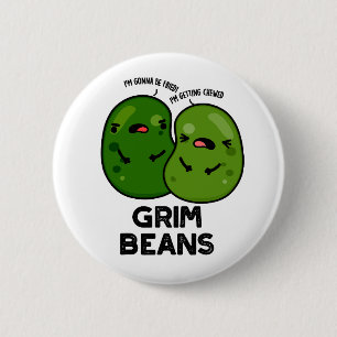 Grim Beans Lustige Gemüse-Wortspiele Button