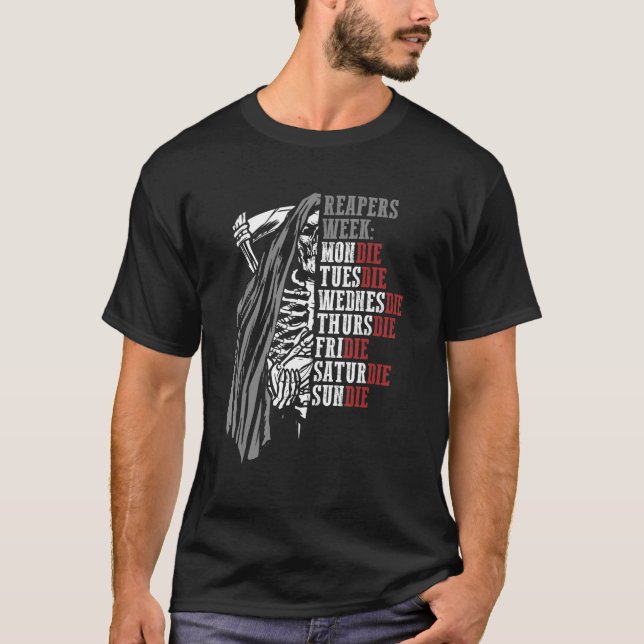 Grim Sensenmann Week Todo List Mondie Tuesdie Wedn T-Shirt (Vorderseite)