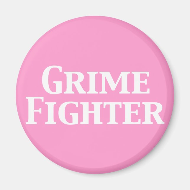 Grime Fighter Geschenke Magnet (Vorne)