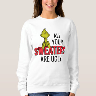 Grinch Alle deine Pullover sind hässlich