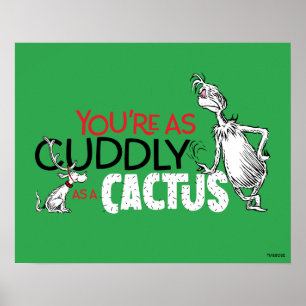 Grinch Du bist so kuschelig wie ein Kaktus Zitat Poster