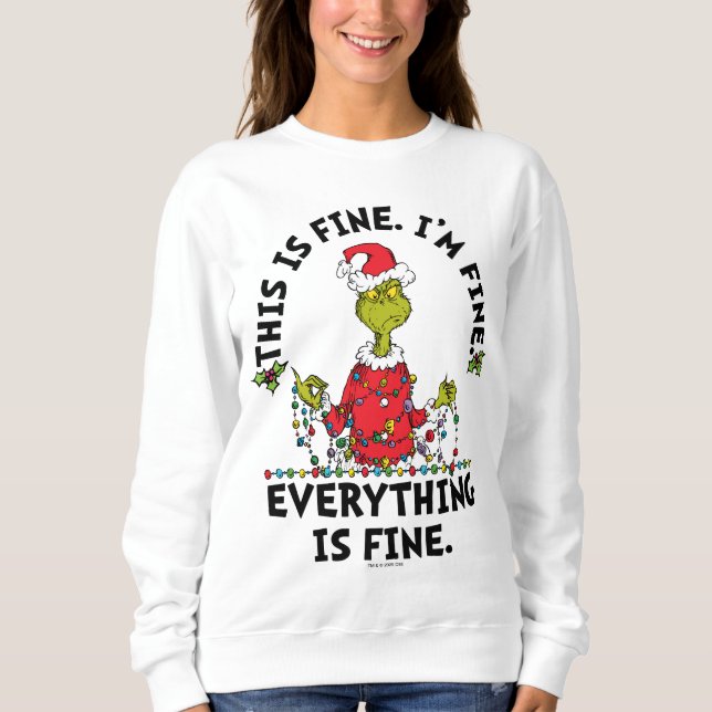 Grinch | Everything is Fine Sweatshirt (Vorderseite)