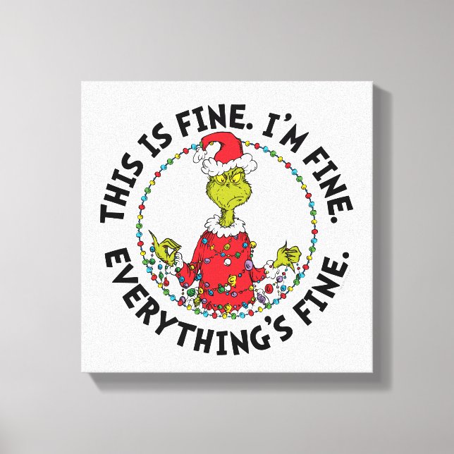 Grinch | Everything's Fine Leinwanddruck (Vorderseite)