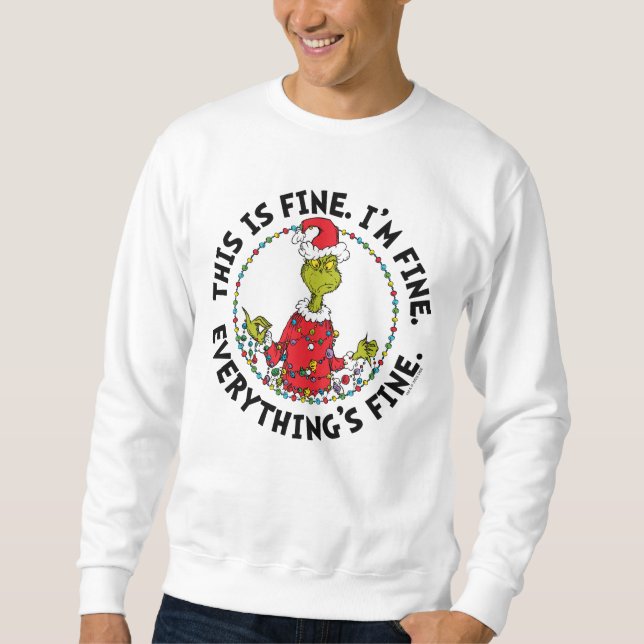 Grinch | Everything's Fine Sweatshirt (Vorderseite)