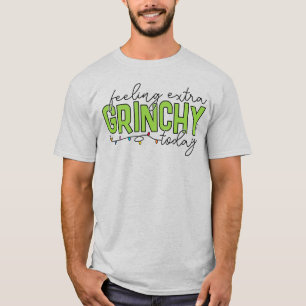 Grinch   Fühle mich heute besonders grinchig 2 T-Shirt