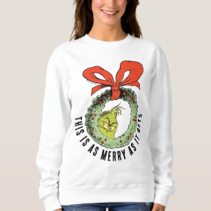 Grinch So fröhlich wie es nur geht Sweatshirt