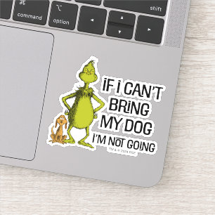 Grinch Wenn ich meinen Hund nicht mitbringen kann, Aufkleber