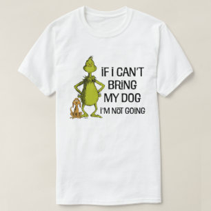 Grinch Wenn ich meinen Hund nicht mitbringen kann, T-Shirt