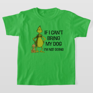 Grinch Wenn ich meinen Hund nicht mitbringen kann, T-Shirt