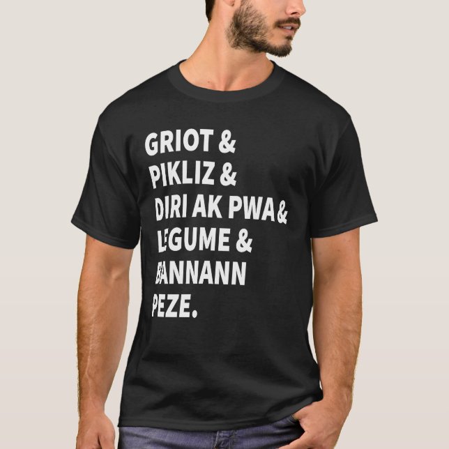 Griot und Pikliz und alle guten haitianischen Lebe T-Shirt (Vorderseite)