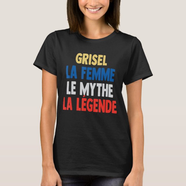 Grisel La Femme The Myth The Legend of Grisel T-Shirt (Vorderseite)
