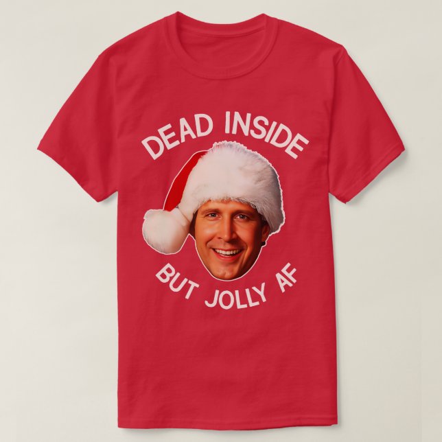 Griswold Dead Inside, aber Jolly AF T-Shirt (Design vorne)