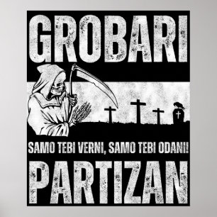 Grobari - Allein Dir Treu Allein Dir Gewidmet Poster
