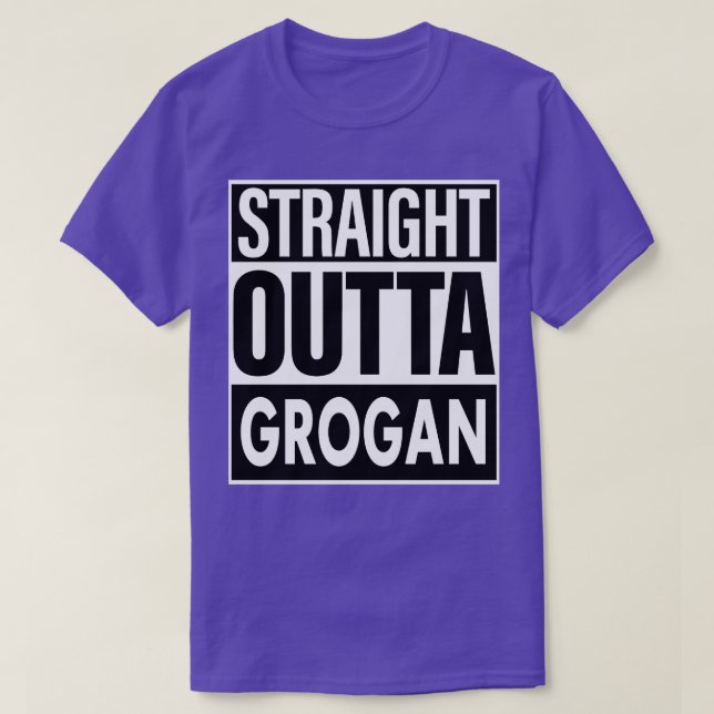 Grogan Name Straight Outta Grogan T-Shirt (Design vorne)