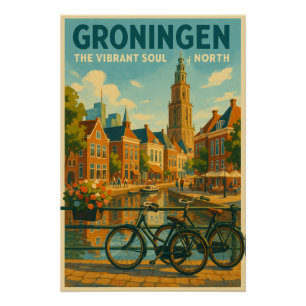 GRONINGEN – Die lebendige Seele des Nordens Poster