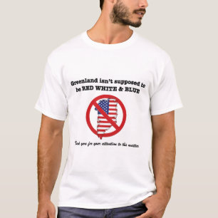 Grönland ist nicht zu verkaufen T-Shirt