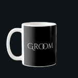 Groom Black mit weißer Typografie Kaffeetasse<br><div class="desc">So eine schicke und stilvolle Tasse für den Bräutigam.</div>