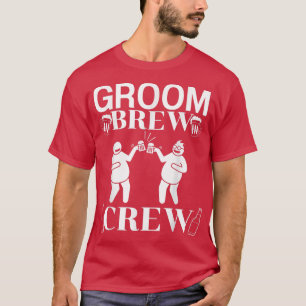 Groom Brew Crew Trauzeuge Bachelor Team Trauzeuge T-Shirt