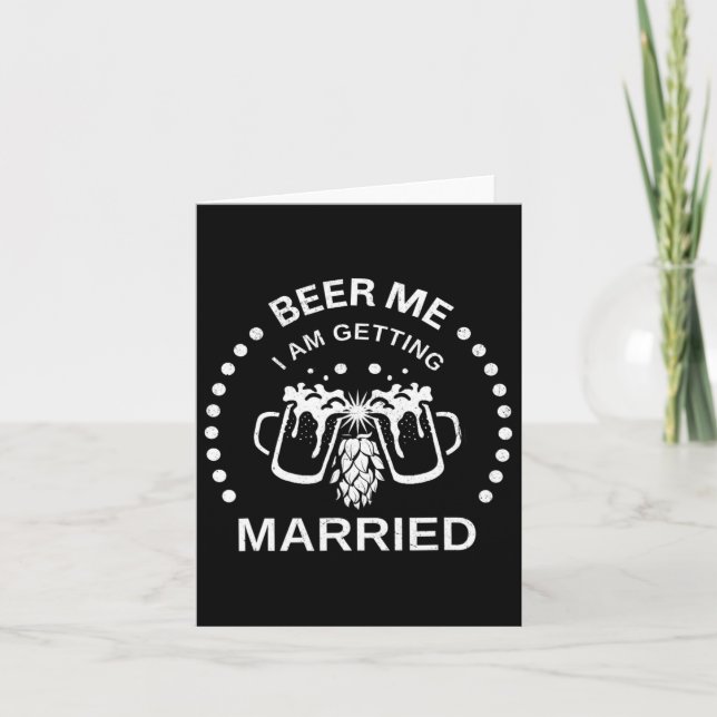 Groom Bride Beer Me Ich werde heiraten Bachelor P Karte (Vorderseite)