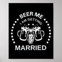 Groom Bride Beer Me Ich werde heiraten Bachelor P