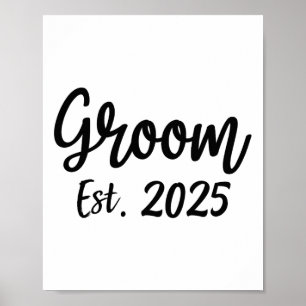 Groom Est. 2025 Die Gruppe für männliche Hochzeits Poster