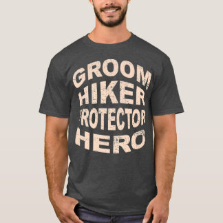 Groom Hiker Protector Hero Groom Beruf T-Shirt