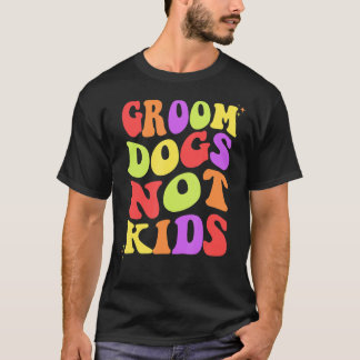Groom Hunde nicht Kinder Retro Frauen lustig T-Shirt
