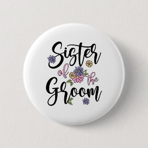 Groom-Schwester des Groom Niedlich Groom-Schwester Button