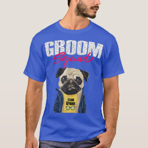 Groom Squad Bachelor Party Funny Mops Bester Freun T-Shirt