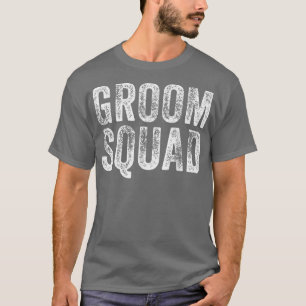 Groom Squad Bachelor Party Hochzeit Funny Groom T-Shirt