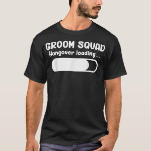 Groom Squad Hangover Laden Trauzeuge Bachelor Pa T-Shirt