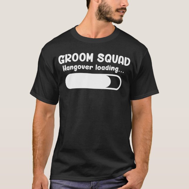Groom Squad Hangover Loading Groomsmen Bachelor Pa T-Shirt (Vorderseite)