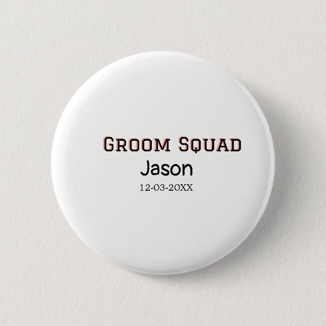 Groom Squad Trauzeuge Junggeselinnen-Abschied hinz Button (Vorderseite)