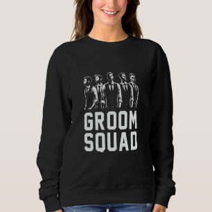 Groom Squad Trauzeugen Bachelor Party-Team Hochzei Sweatshirt