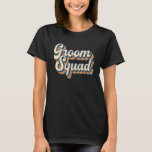 Groom Squad Wedding Bachelor Team Party Retro Vint T-Shirt<br><div class="desc">Groom Squad Wedding Bachelor Team Party Retro Vintage</div>
