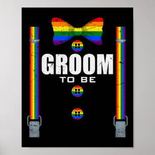 Groom to be Gay Lgbtq Pride Rainbow Flag Wedding B Poster