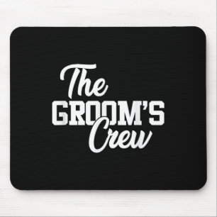 Grooms Crew Funny Wedding oder Bachelor Party Gi Mousepad
