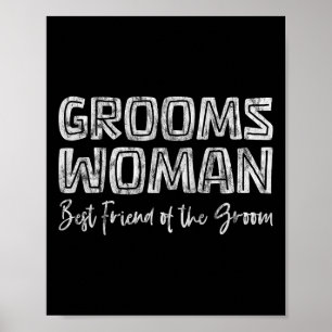 Groomswoman Bester Freund der Groom-Hochzeitsrolle Poster
