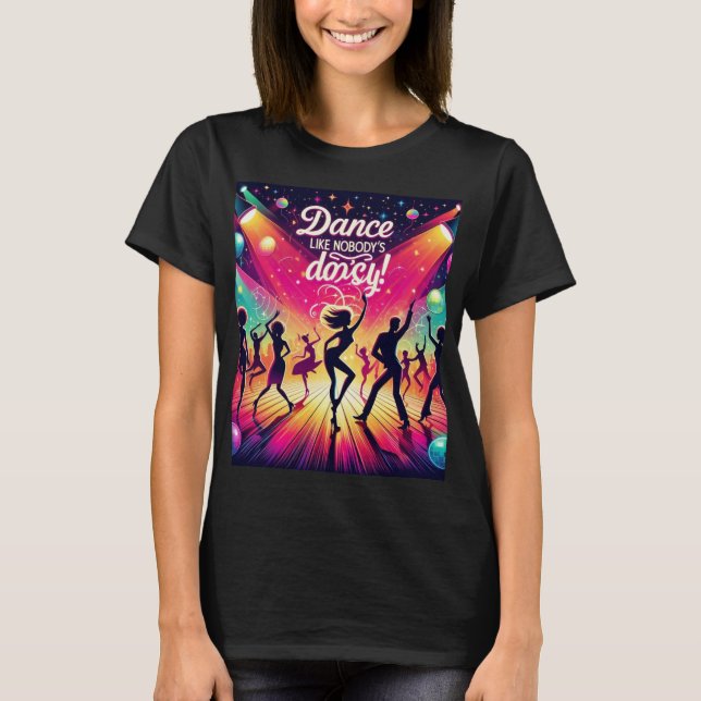 Groove On Dance wie Niemand sieht zu T-Shirt (Vorderseite)