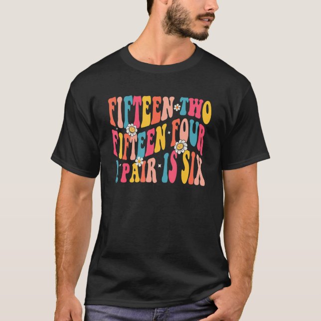 Groovy 15 2 15 Vier A Paar ist Sechskantchen T-Shirt (Vorderseite)