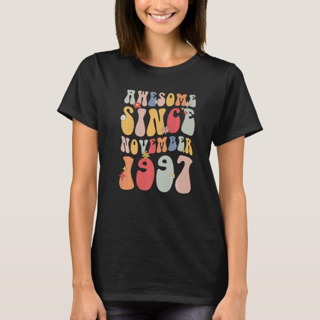 Groovy 1997 Awesome Since November Retro  25th T-Shirt (Vorderseite)