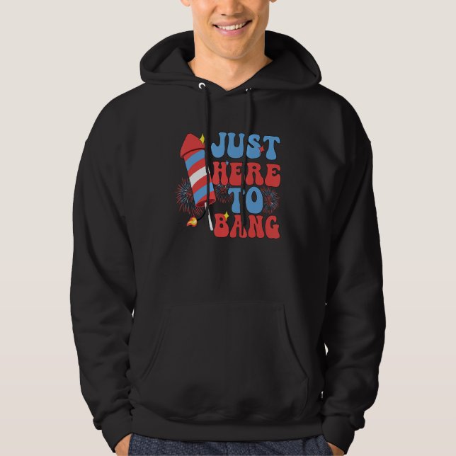Groovy 4th Of July Just Here to Bang Fireworks Men Hoodie (Vorderseite)