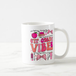 Groovy 6. Klasse Vibes Zurück zur Schule Erster Sc Kaffeetasse