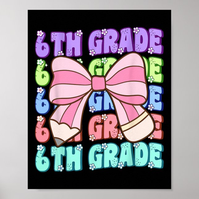 Groovy 6th Grade Back To School First Day Of Sixth Poster (Vorne)