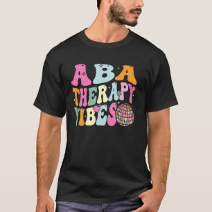 Groovy ABA Therapy Vibes Retro Verhaltensanalyse T-Shirt